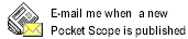 Register to be advised of new Pocket Scope Edition
